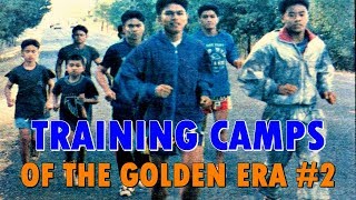 Muay Thai Training Camps of the Golden Era - PART 2