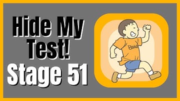 Hide My Test! Stage 51 - Walkthrough Solution Android