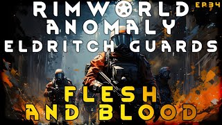 Taking some time off to kill bloodfeeders? Yes please. - RimWorld Eldritch Guards EP34