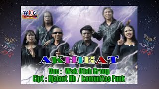 Wak Uteh Group - Akhirat (Official Music Video with Lyric WAK UTEH)