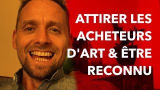 Comment attirer à toi de nouveaux acheteurs d&#39;art ?