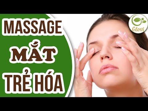 Cách Massage Vùng Mắt Chống Lão Hóa Và Trẻ Hóa Làn Da | GLOVI