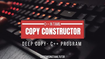 C++ PROGRAM FOR "DEEP COPY" CONSTRUCTOR WITH OUTPUT|| C++ COURSE IN TAMIL