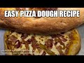 Easy Pizza Dough Recipe