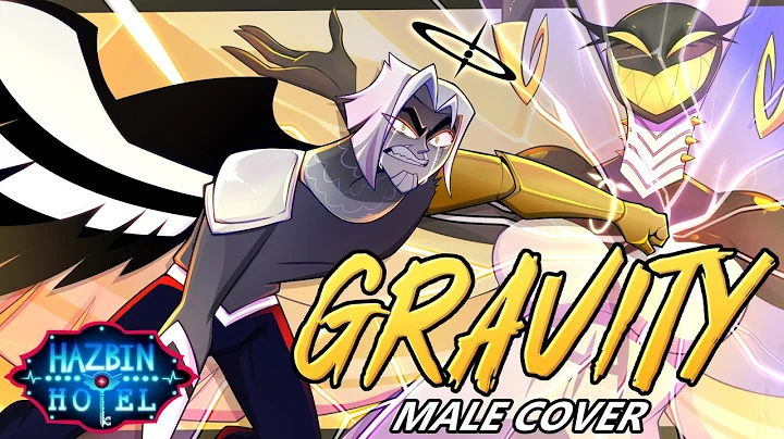 Gravity (Genderbent Version) | Hazbin Hotel Season 2 Animation |【Male Cover】