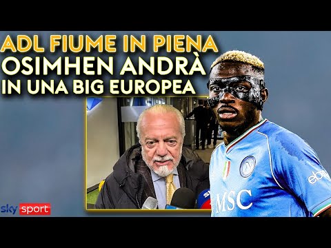 De Laurentiis su Osimhen: "Andrà in una big europea" | Calciomercato Napoli