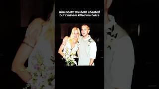 Kim Scott: We both cheated, but Eminem killed me twice. #Eminem #KimScott #lovestory #love #couple