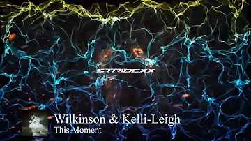 Wilkinson & Kelli-Leigh - This Moment