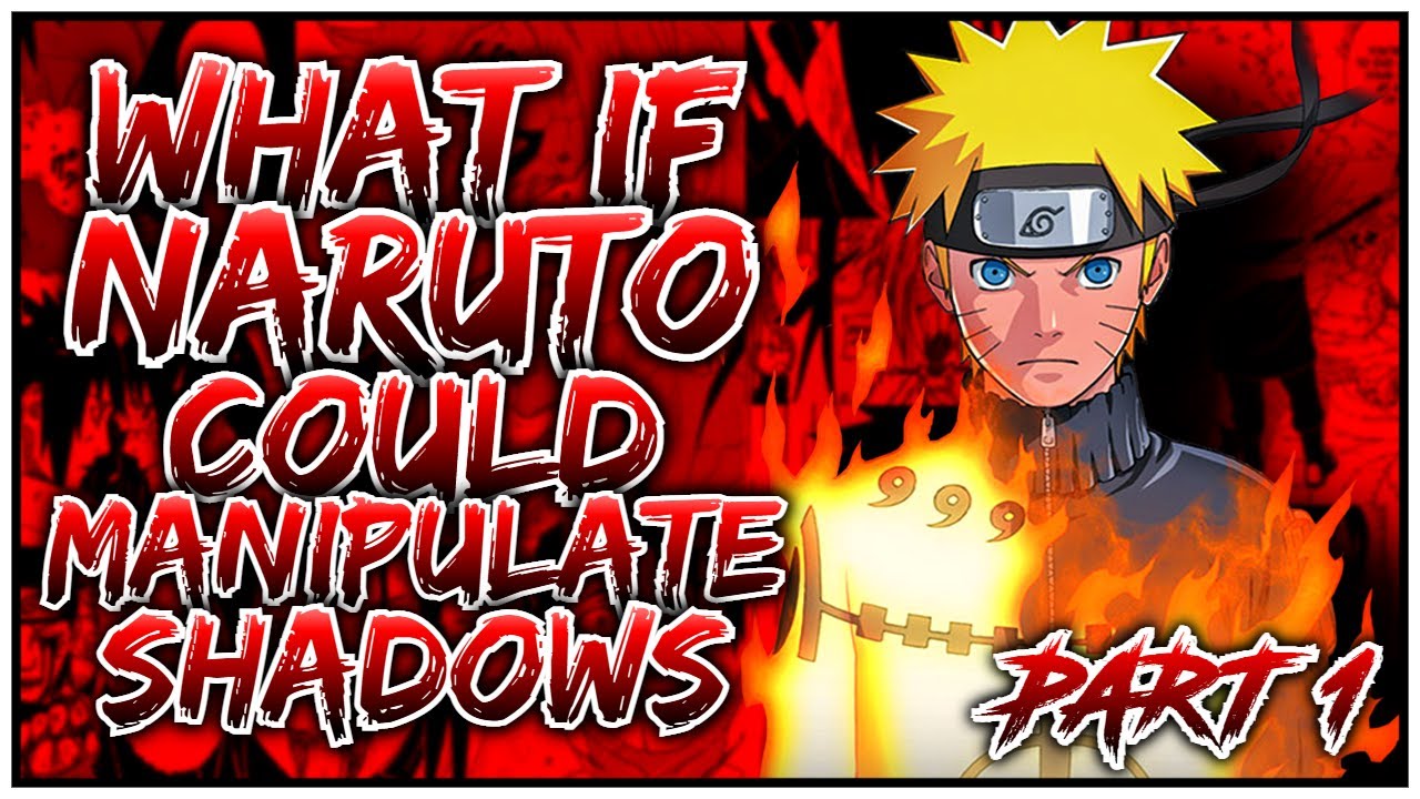 What if Naruto could manipulate Shadows | Part 1 | [ Strong Naruto ]