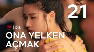 Ona Yelken Açmak l 21.Bölüm l To Ship Someone l Zhu Zheng Ting, Lu Yu Xiao l 全世界都在等你們分手