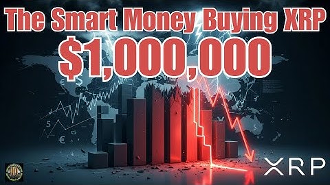 The XRP Smart Money , Ripple & Why The Crypto Market Will Soar