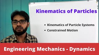 Lecture 07 - Kinematics of Particles - Particle Systems