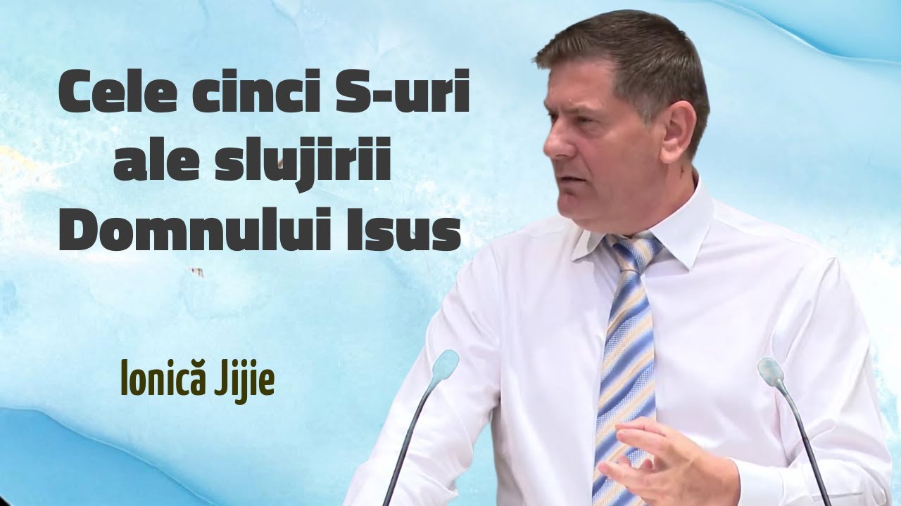 Ionică Jijie - Cele cinci S-uri ale slujrii Domnului Isus | PREDICĂ 2025