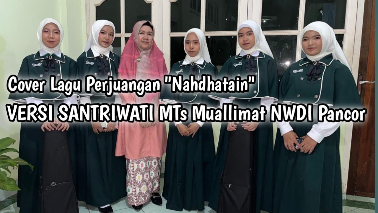 Cover Nahdhatain santriwati MTs Muallimat NWDI Pancor