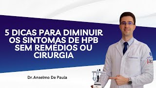 5 Dicas para diminuir os sintomas do HPB, sem remédios ou cirurgia. screenshot 1