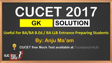 CUCET Previous Year 2017 Question Paper GK Solution by Anju Ma