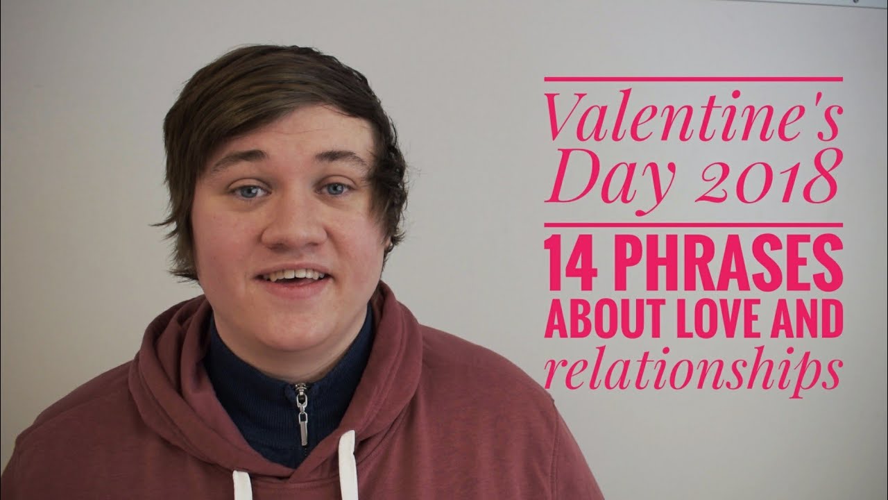 Valentine's Day English Lesson - 14 Phrases and Idioms about Love and ...