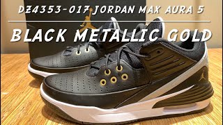 Jordan Max Aura 5 “Black Metallic Gold” (DZ4353-017) on feet and unboxing.