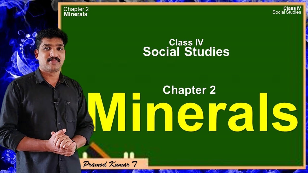 CLASS IV SS Sem2 CHAPTER 2 MINERALS - YouTube
