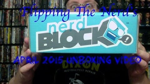 Nerd Block Unboxing Video - April 2015