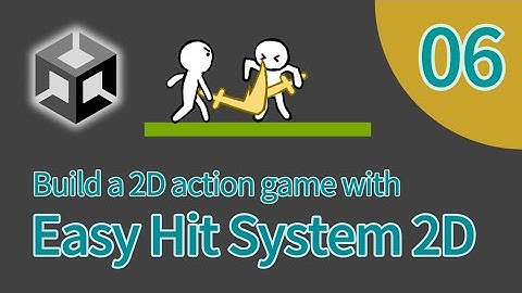 [Unity] Build a 2D action game with Easy Hit System 2D - Tutorial 06 - New Input System