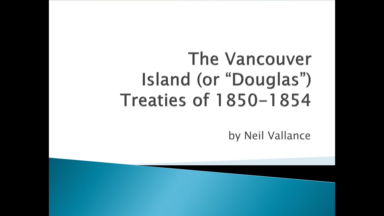 The Vancouver Island or Douglas Treaties of 1850-1854