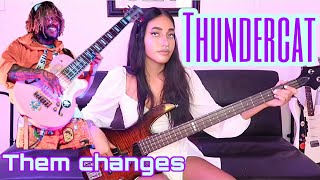 Thundercat - Them Changes ( Bass Cover )