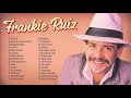 Frankie Ruiz Sus Mejores Canciones - Lo Mas 30 Grandes Éxitos De Frankie Ruiz