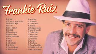 Frankie Ruiz Sus Mejores Canciones - Lo Mas 30 Grandes Éxitos De Frankie Ruiz