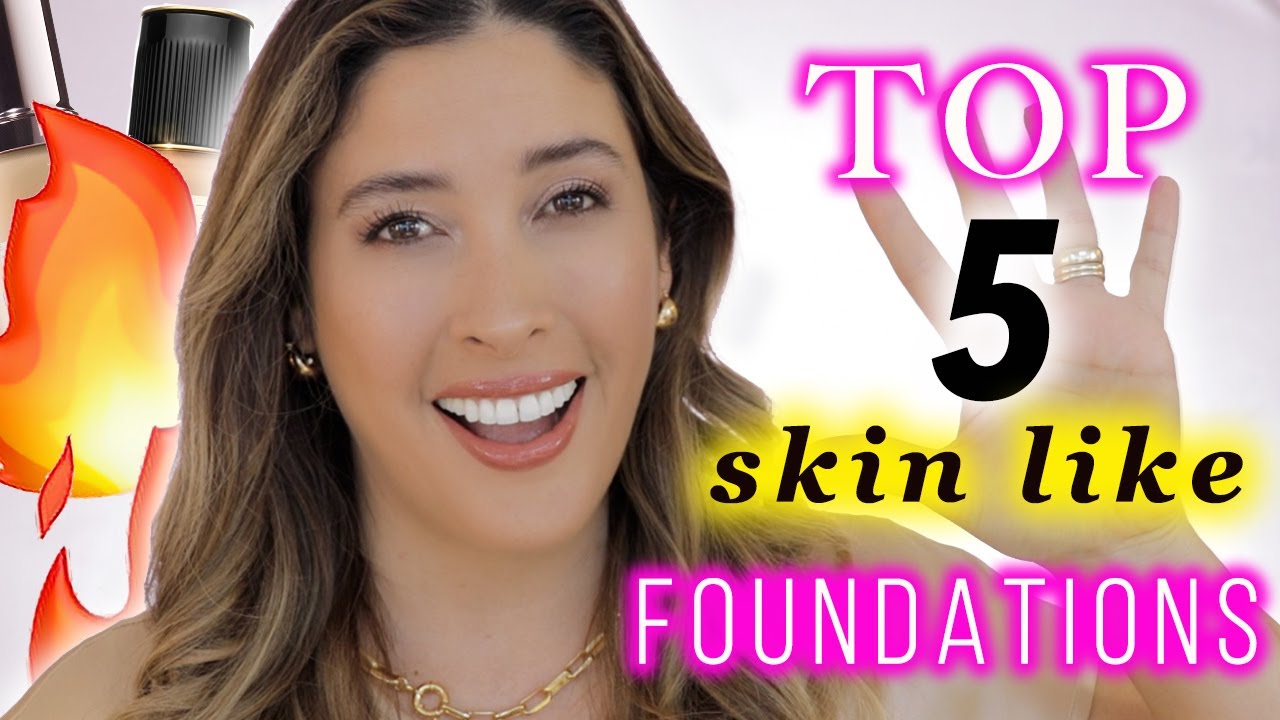 THE BEST 5 SKIN LIKE FOUNDATIONS for DRY SKIN Mature Skin Over 40 LOOK