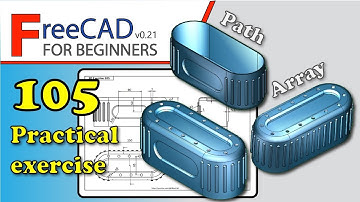 FreeCAD 0.20-0.21 Beginners tutorial: practical exercise 105