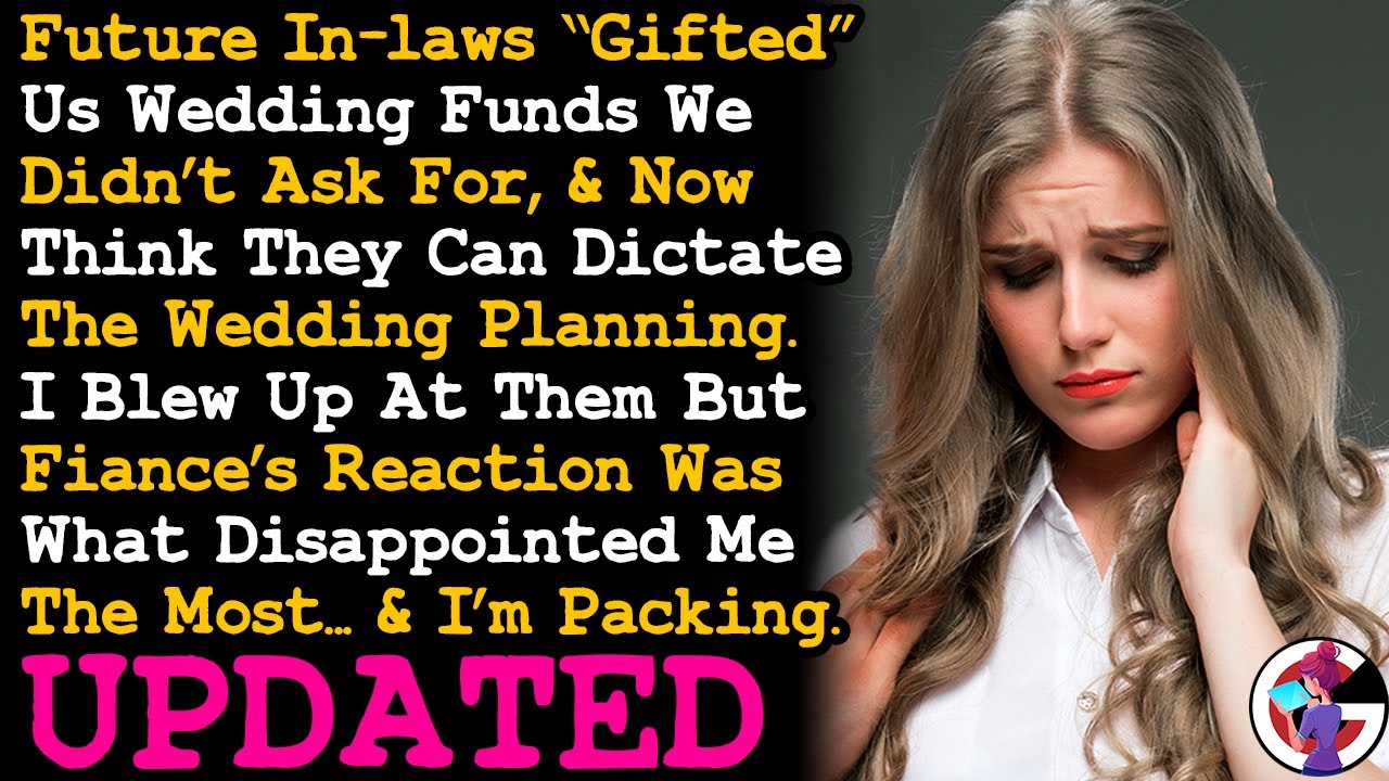 UPDATE In-laws "Gifted" Us Wedding Funds We Don't Need Now MIL Is Making The Day About Her AITA