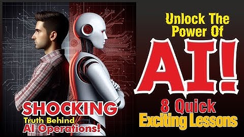 Know More of the Power of AI With These 8 Exciting Lessons (Truths Behind AI Operations)