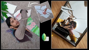 Broken mirror creative editing  snapseed editing tutorial vijay mahar concept