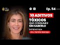 54. Los 10 Aditivos Más Tóxicos Que Consumes Y No Lo Sabes con Dra. Patricia Restrepo #cocomarch