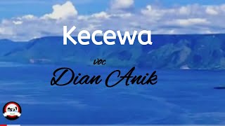 Kecewa - Dian anic - Tarling Cirebon ( cover & lirik )