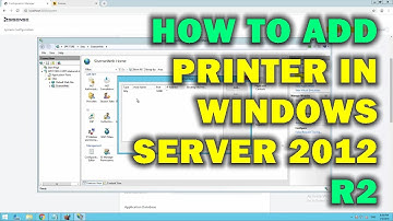 HOW TO ADD PRINTER IN WINDOWS SERVER 2012 R2