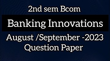 2nd sem Bcom ll Banking Innovations August/September -2023 Question Paper ll @Tutor_from_home