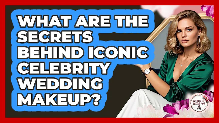 What Are The Secrets Behind Iconic Celebrity Wedding Makeup? - Wedding Trends Now