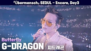 Gdragon  butterfly 2025 World Tour bermensch  Seoul  Encore Day3   251214