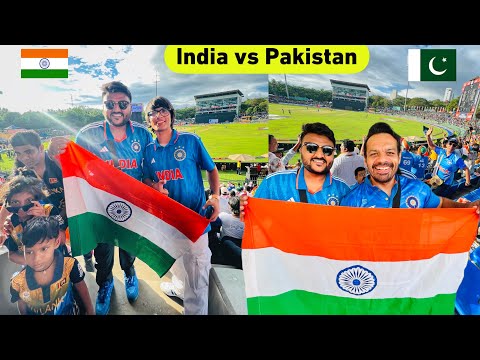 First Time India vs Pakistan match dekha with Sourav Joshi in Kandy, Srilanka || Asia Cup 2023