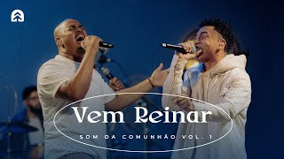 Vem Reinar (feat. Thiago Garcia / Abdiel Arsenio) | Som da Comunhão Vol. 1