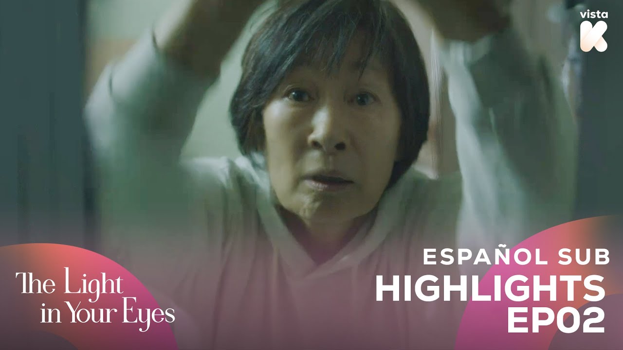 [ESP.SUB] HIGHLIGHTS de The Light In Your Eyes EP02 | VISTA_K - YouTube