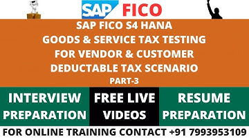 SAP FICO S4 HANA, GST TESTING FOR VENDOR & CUSTOMER, DEDUCTABLE TAX SCENARIO