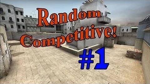 Random Competitive CSGO #1 (Highlights)