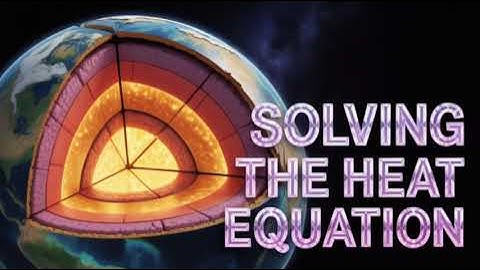 The Heat Equation Explained: Full Mathematical Derivation and Solution (PDE Basics)