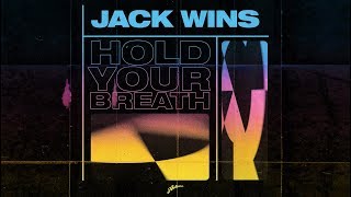 Jack Wins - Hold Your Breath (Lyric Video)