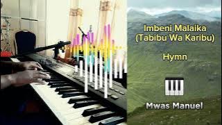 🎹 Imbeni Malaika (Tabibu Wa Karibu - Hymn) - Piano Cover by Mwas Manuel