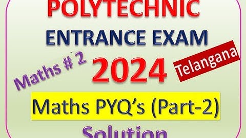 Telangana Polytechnic Entrance Exam 2024 | POLYCET 2024 MATHS SOLUTION |  MATHS PYQs Part-2