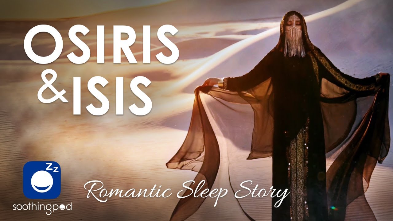 Bedtime Sleep Stories ️ Osiris and Isis 🧕 Egyptian Mythology